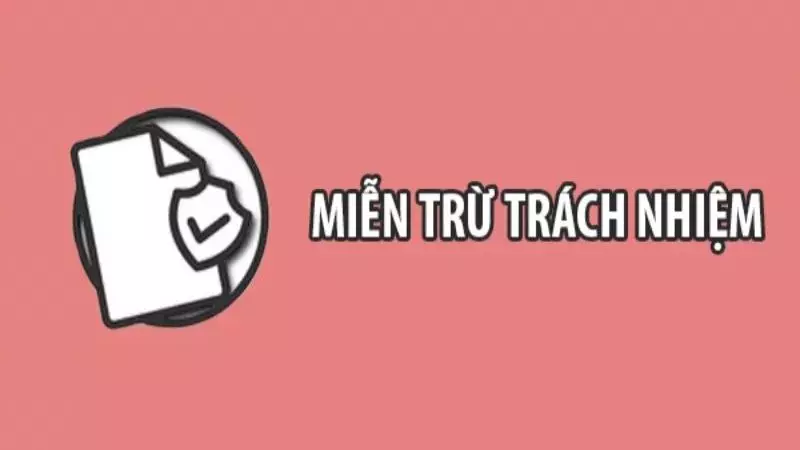 Miễn trách nhiệm khi gặp sự cố nghiêm trọng